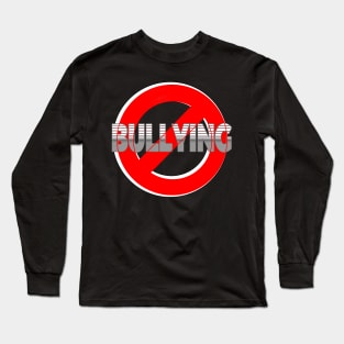 bullying Long Sleeve T-Shirt